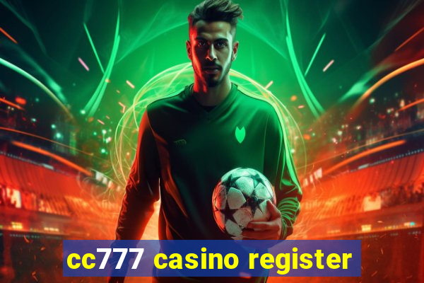 cc777 casino register